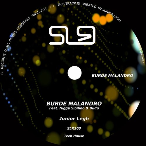 Junior Legh - Burde Malandro (feat. Nigga Sibilino & Budu) [SLR203]